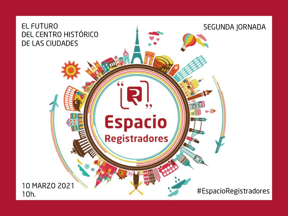 Espacio Registradores: Jornada sobre rehabilitación de cascos históricos