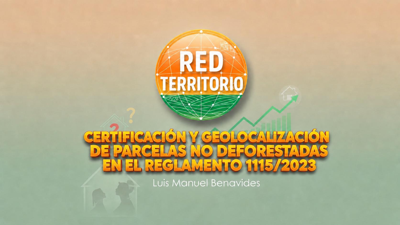 Episodio 11: Certificación y Geolocalización de parcelas no deforestadas